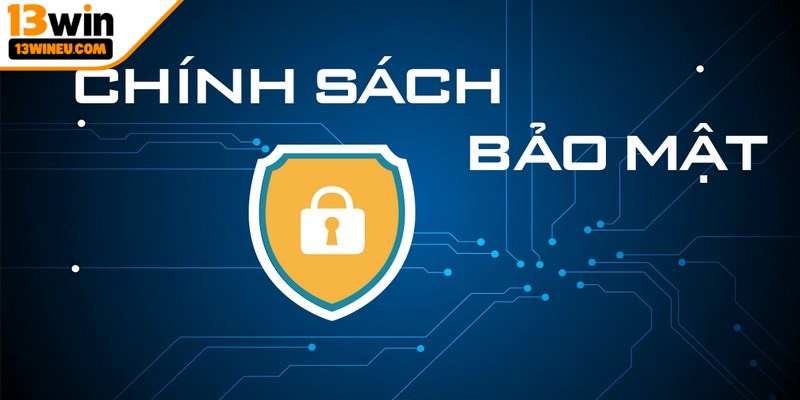 Chính sách bảo mật quy định không thu thập thông tin ngoài phạm vi